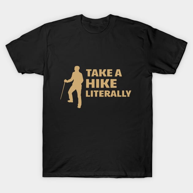 Take a Hike – Literally camping & hiking T-Shirt by Lamount Tees