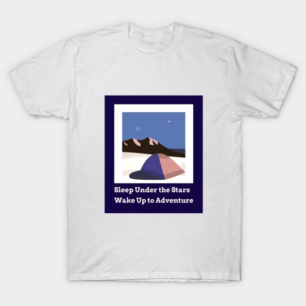 Sleep Under the Stars, Wake Up to Adventure Camping & Hiking T-Shirt by Lamount Tees